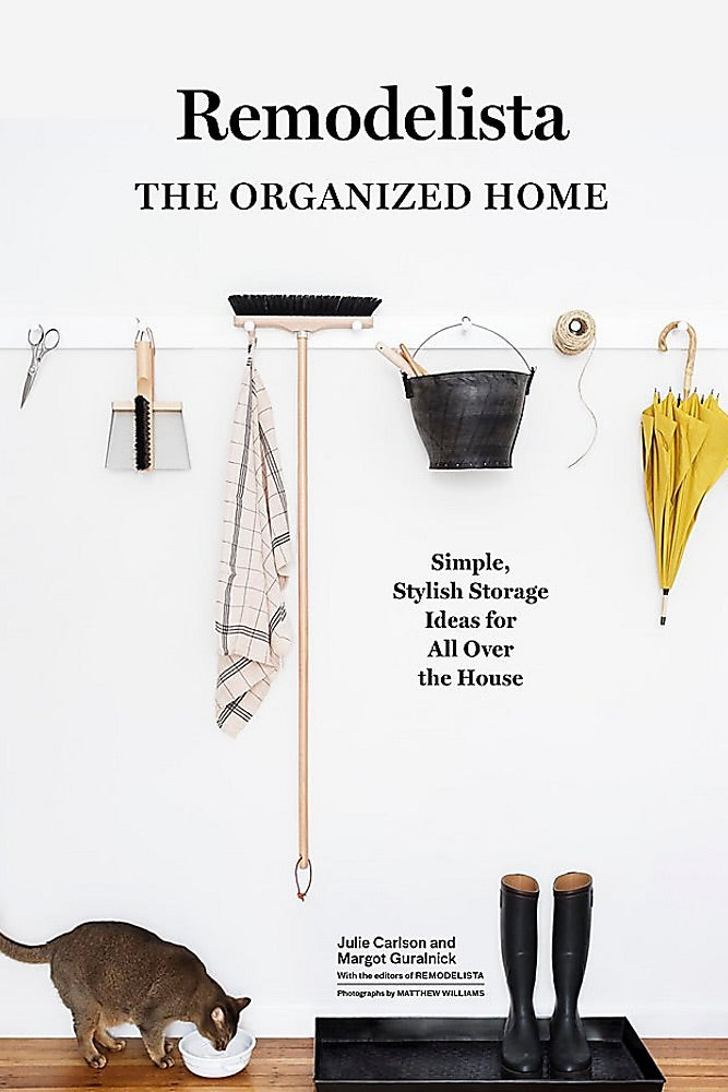 Remodelista: The Organized Home